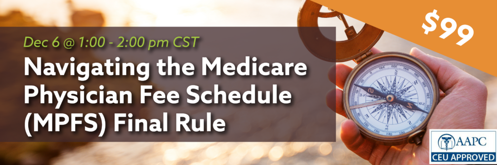 On-Demand Webinar: Navigating The Medicare Physician Fee Schedule (MPFS ...