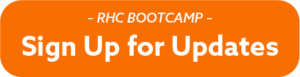 Button Text: Sign up for updates RHC Bootcamp. Button takes you to a email sign up form. 
